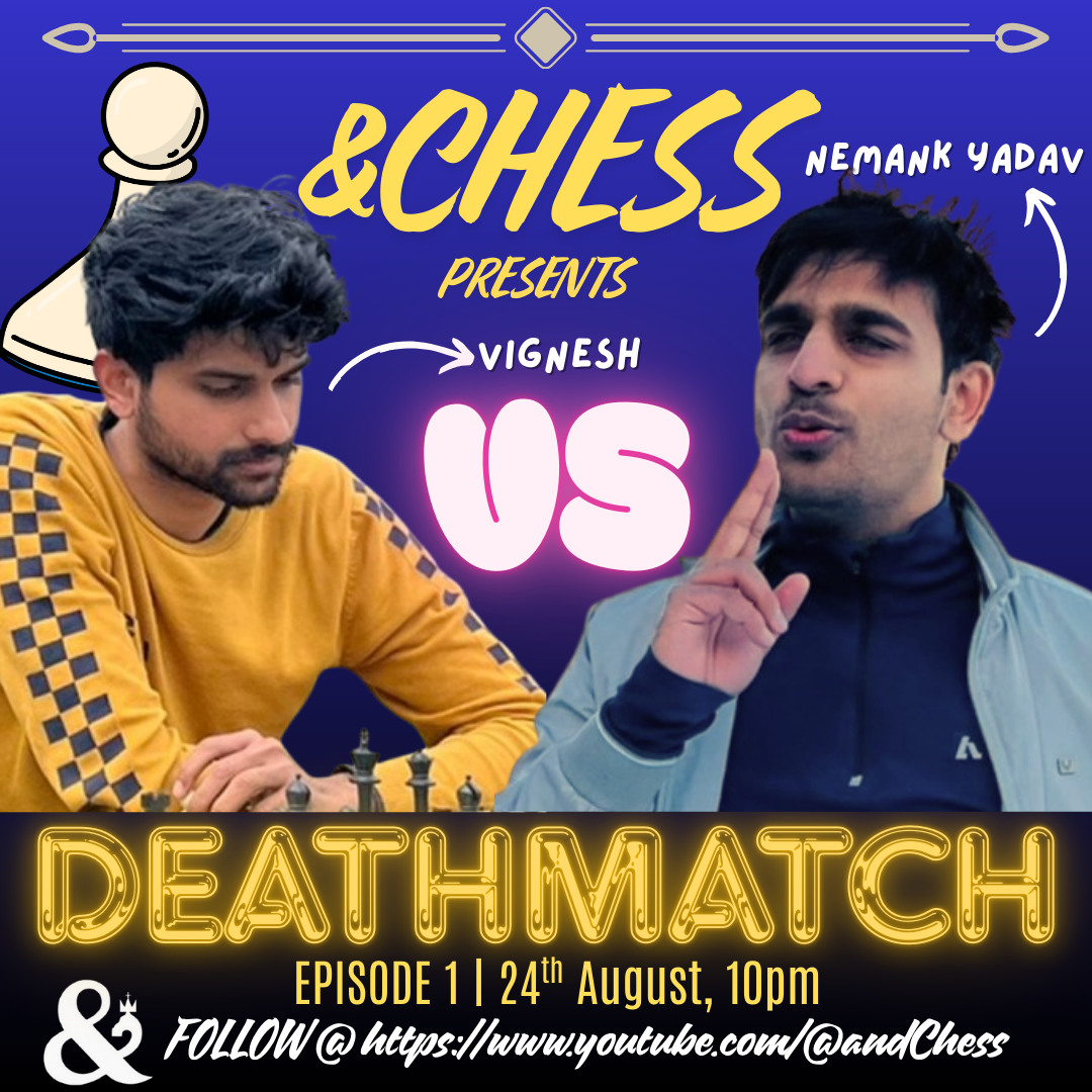 Deathmatch: Vignesh vs Nemank